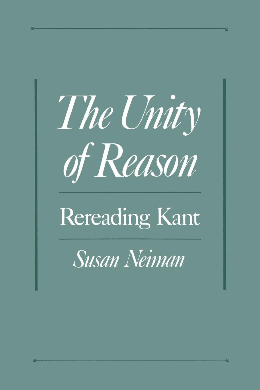 Cover: 9780195113884 | The Unity of Reason | Rereading Kant | Susan Neiman | Taschenbuch