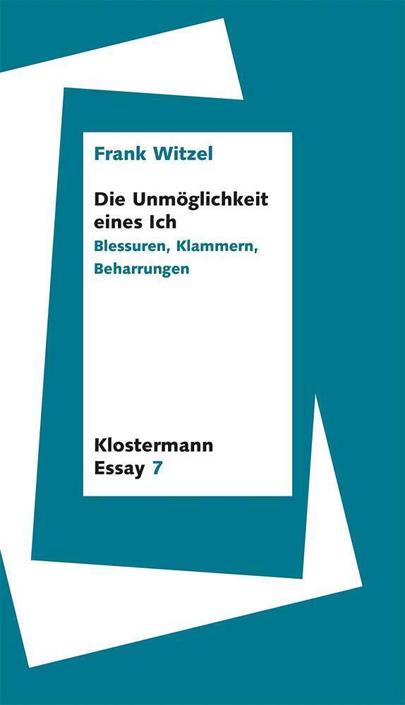 Cover: 9783465045670 | Die Unmöglichkeit eines Ich | Blessuren, Klammern, Beharrungen | Buch