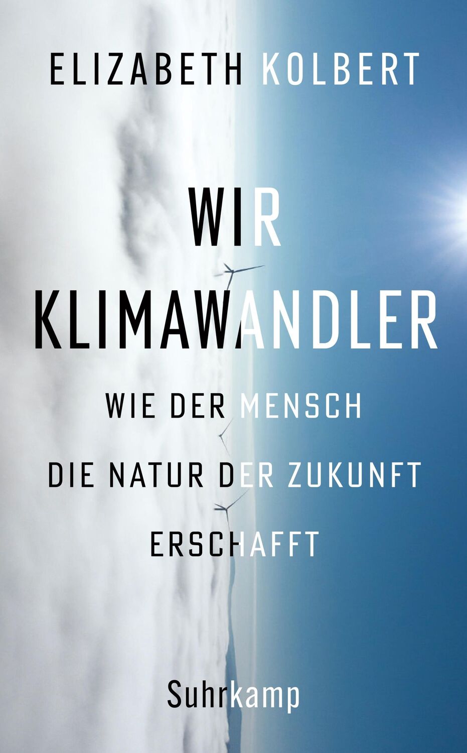 Cover: 9783518472866 | Wir Klimawandler | Elizabeth Kolbert | Taschenbuch | 239 S. | Deutsch