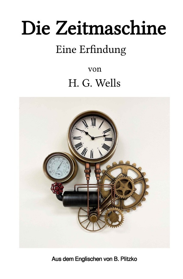 Cover: 9783759895264 | Die Zeitmaschine | Eine Erfindung. DE | H. G. Wells | Taschenbuch