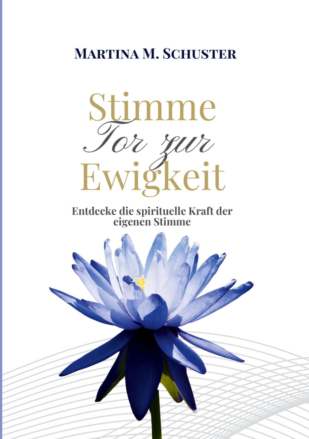 Cover: 9783384293251 | Stimme - Tor zur Ewigkeit | Martina M. Schuster | Taschenbuch | 164 S.