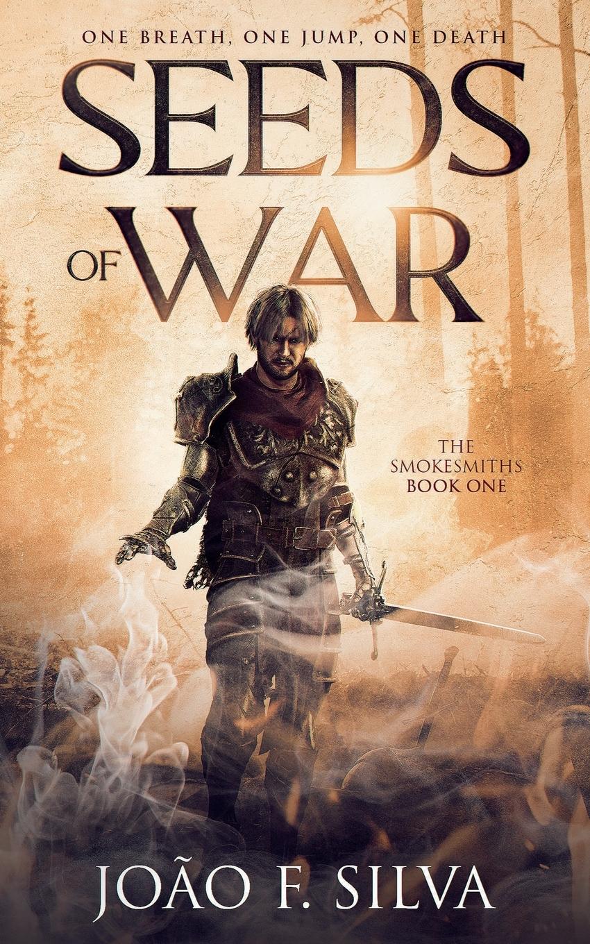 Cover: 9781739365608 | Seeds of War (The Smokesmiths Book One) | João F. Silva | Taschenbuch