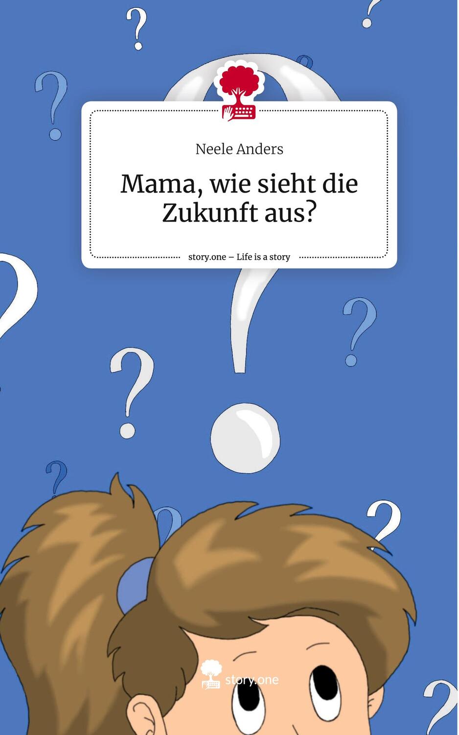 Cover: 9783711544933 | Mama, wie sieht die Zukunft aus?. Life is a Story - story.one | Anders