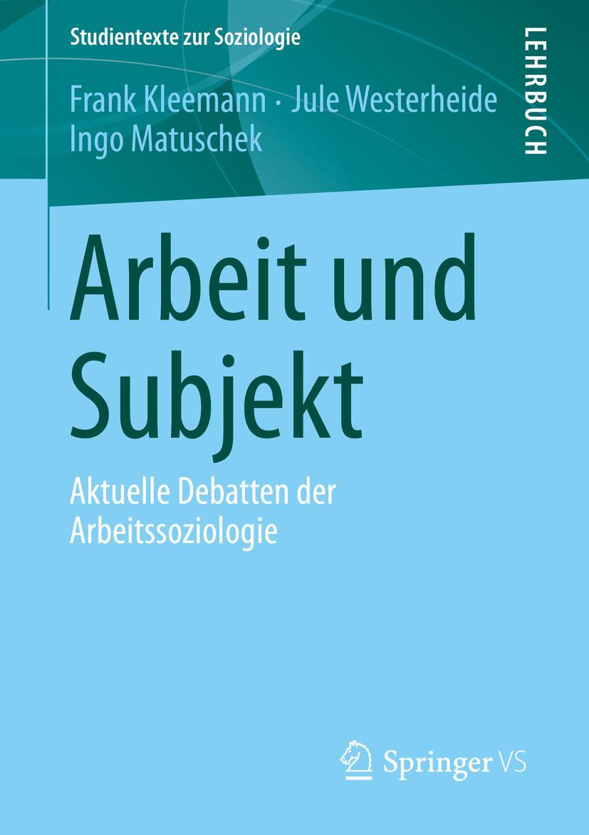 Cover: 9783658232597 | Arbeit und Subjekt | Aktuelle Debatten der Arbeitssoziologie | Buch