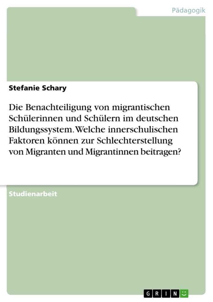 Cover: 9783346687777 | Die Benachteiligung von migrantischen Schülerinnen und Schülern im...