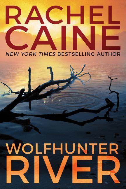 Cover: 9781503902305 | WOLFHUNTER RIVER | Rachel Caine | Taschenbuch | Stillhouse Lake | 2019