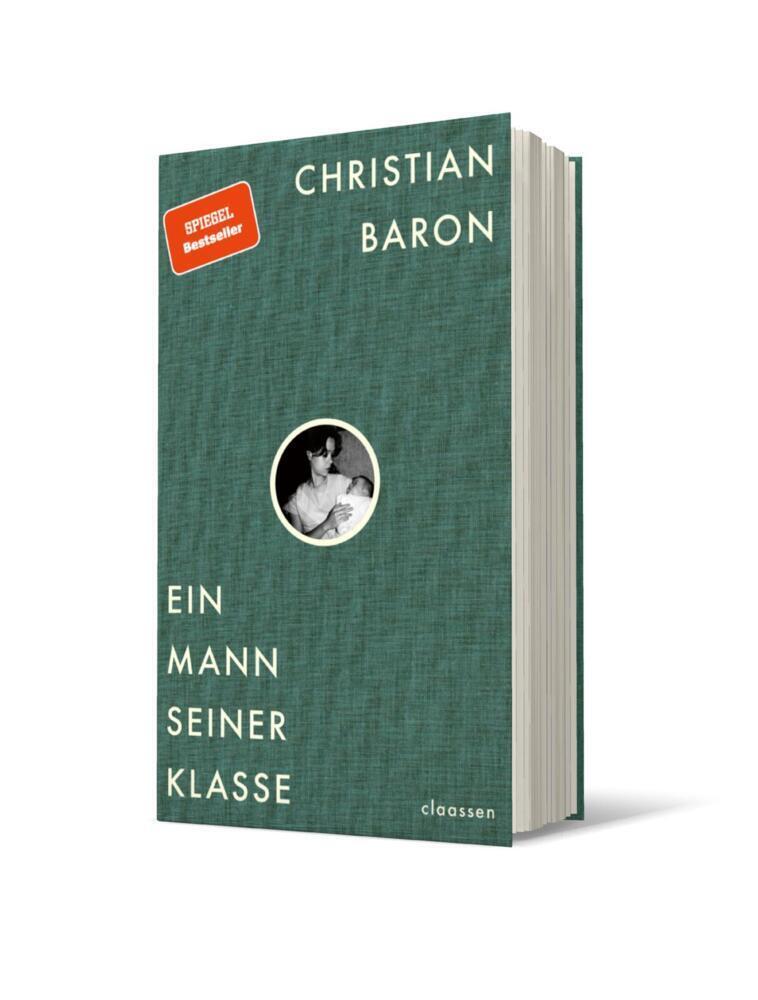 Cover: 9783546100007 | Ein Mann seiner Klasse | Christian Baron | Buch | 288 S. | Deutsch