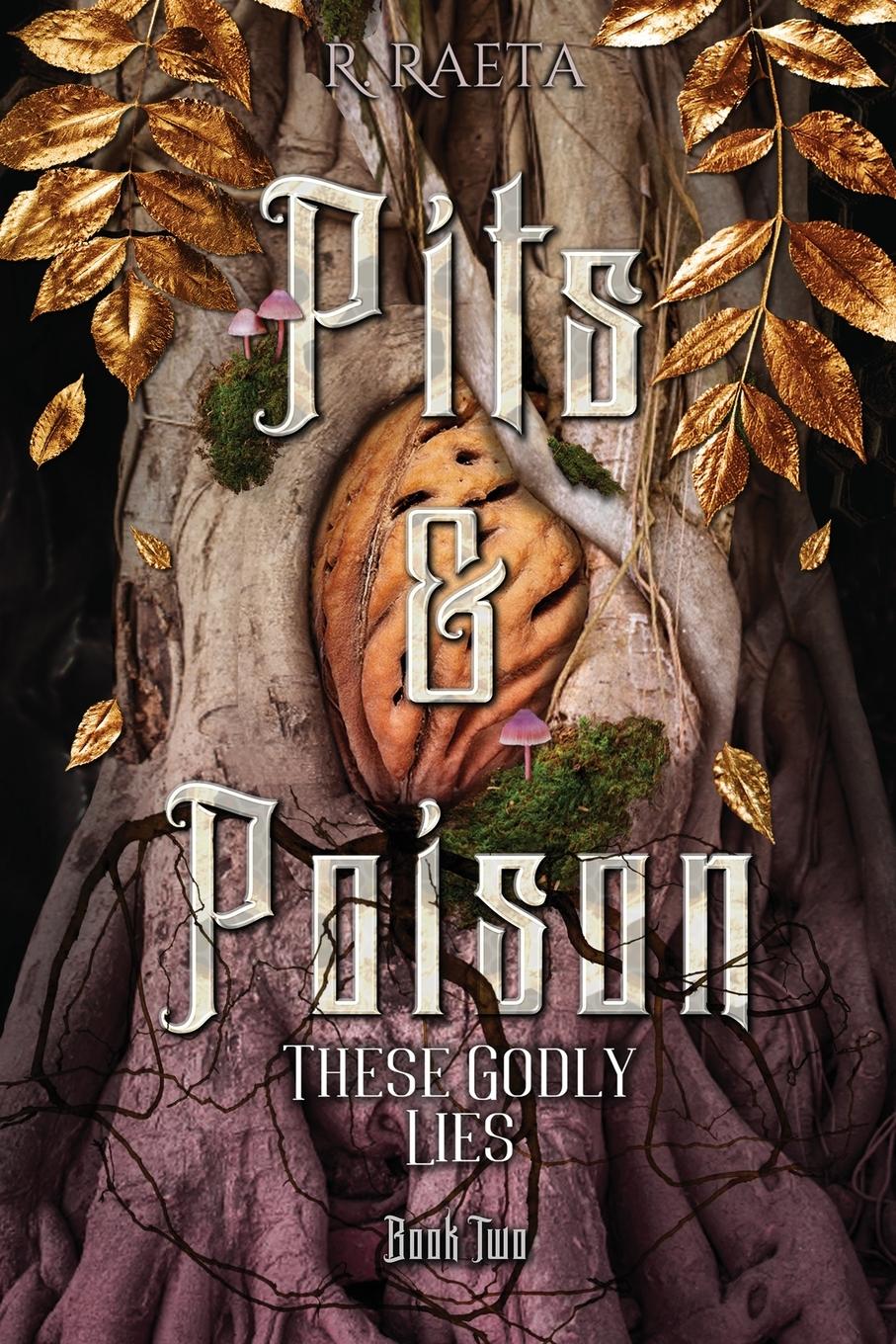 Cover: 9798985554755 | Pits &amp; Poison | These Godly Lies | R. Raeta | Taschenbuch | Paperback