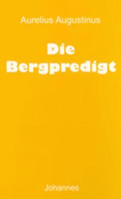 Cover: 9783894113964 | Die Bergpredigt | Aurelius Augustinus | Taschenbuch | 170 S. | Deutsch