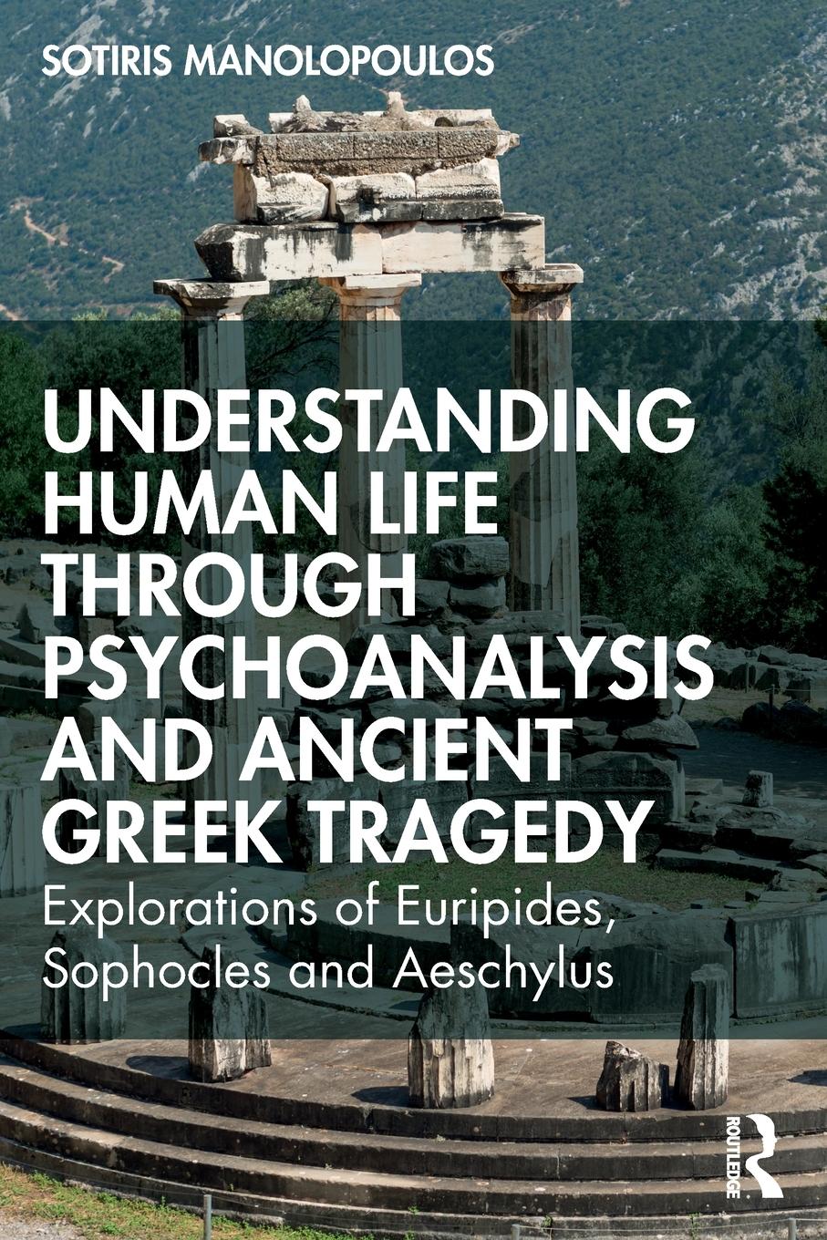 Cover: 9781032699202 | Understanding Human Life through Psychoanalysis and Ancient Greek...