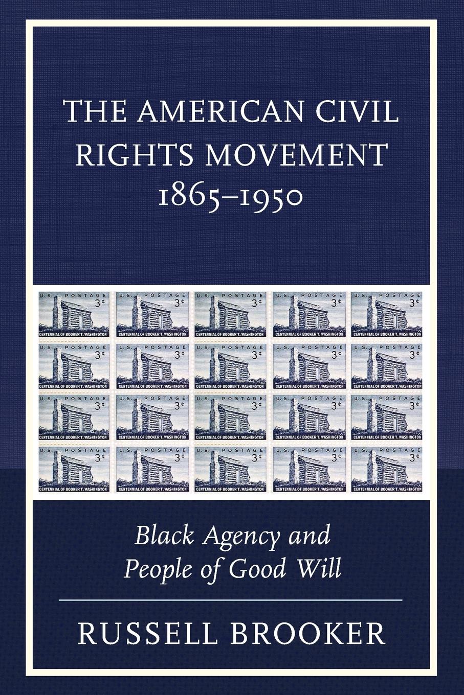 Cover: 9781498549691 | The American Civil Rights Movement 1865-1950 | Russell Brooker | Buch