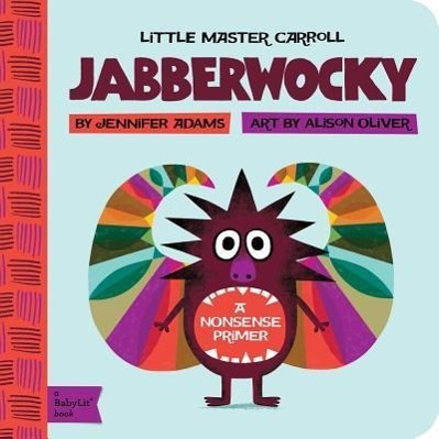 Cover: 9781423634089 | Jabberwocky | A BabyLit® Nonsense Primer | Jennifer Adams | Buch