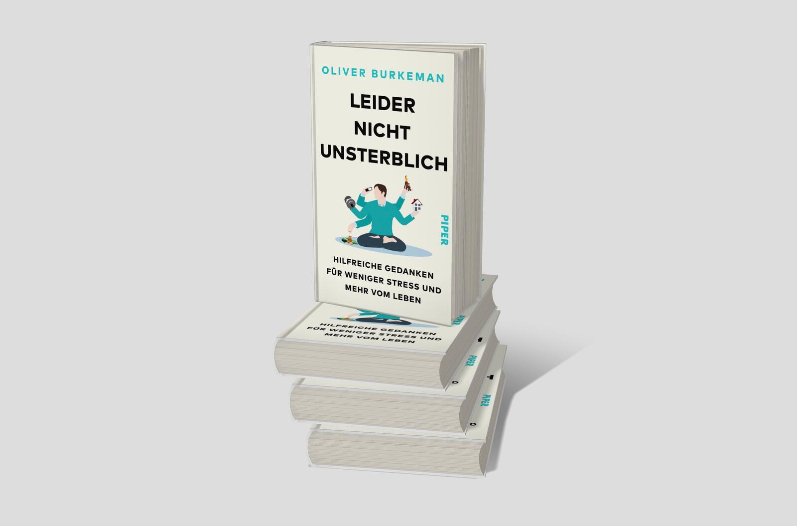 Bild: 9783492072557 | Leider nicht unsterblich | Oliver Burkeman | Buch | 224 S. | Deutsch