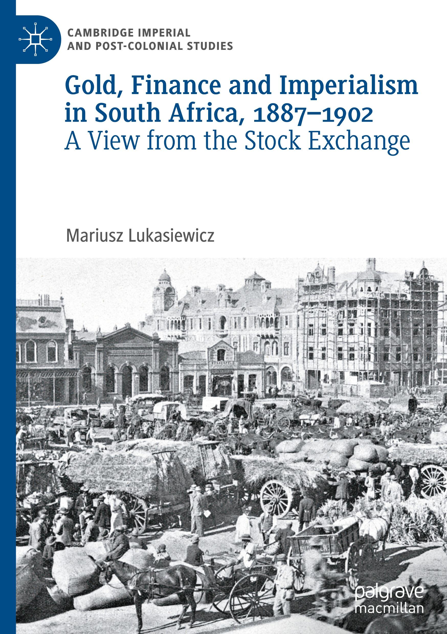 Cover: 9783031519468 | Gold, Finance and Imperialism in South Africa, 1887¿1902 | Lukasiewicz