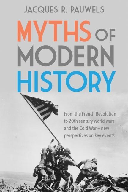 Cover: 9781459416932 | Myths of Modern History | Jacques R. Pauwels | Taschenbuch | Englisch