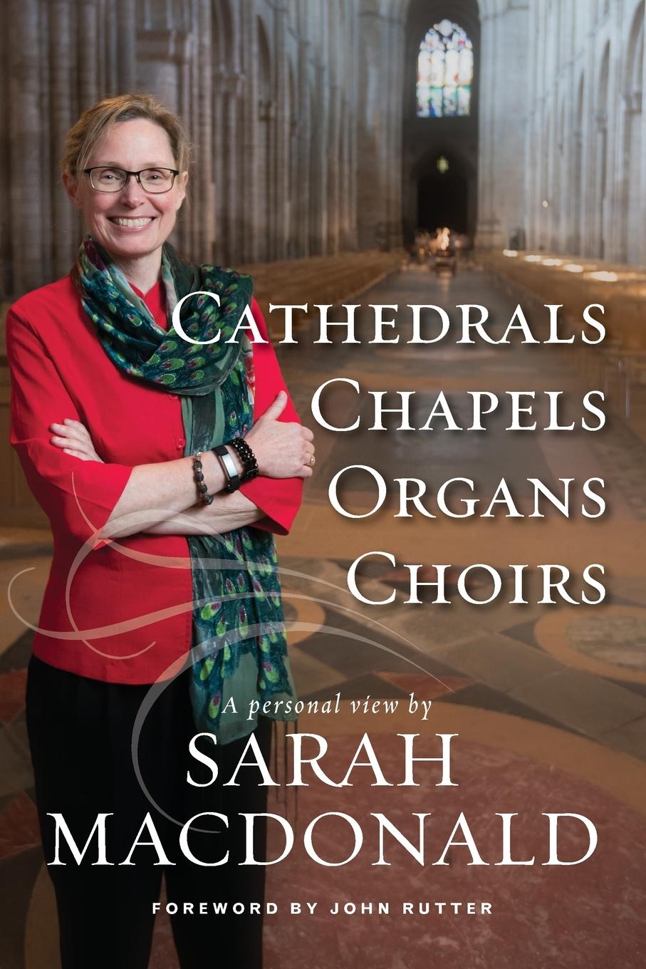 Cover: 9798218042141 | Cathedrals, Chapels, Organs, Choirs | Sarah E MacDonald | Taschenbuch