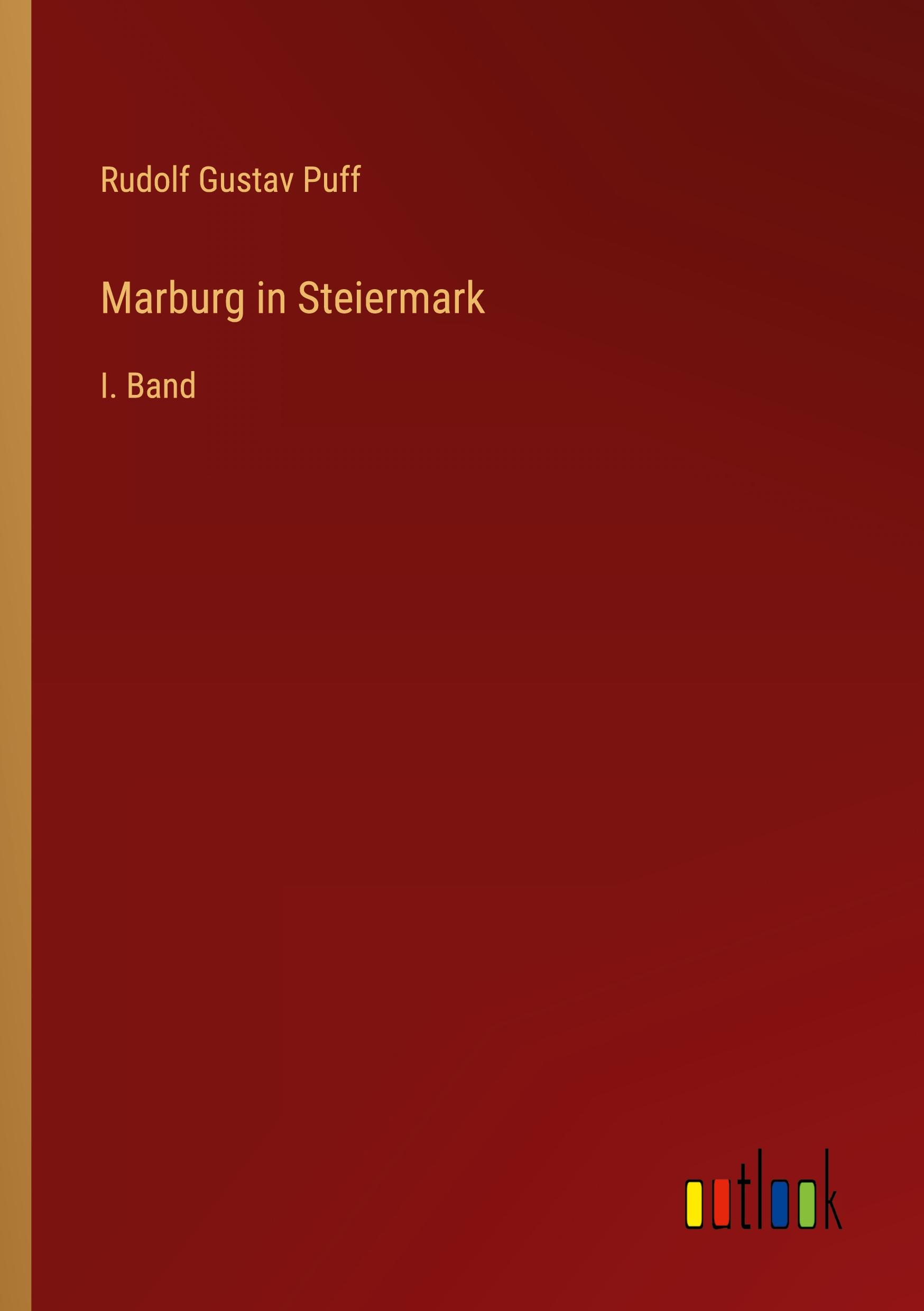 Cover: 9783368705329 | Marburg in Steiermark | I. Band | Rudolf Gustav Puff | Taschenbuch