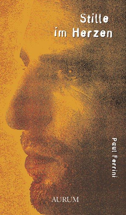 Cover: 9783899014600 | Stille im Herzen | Paul Ferrini | Buch | 316 S. | Deutsch | 2002