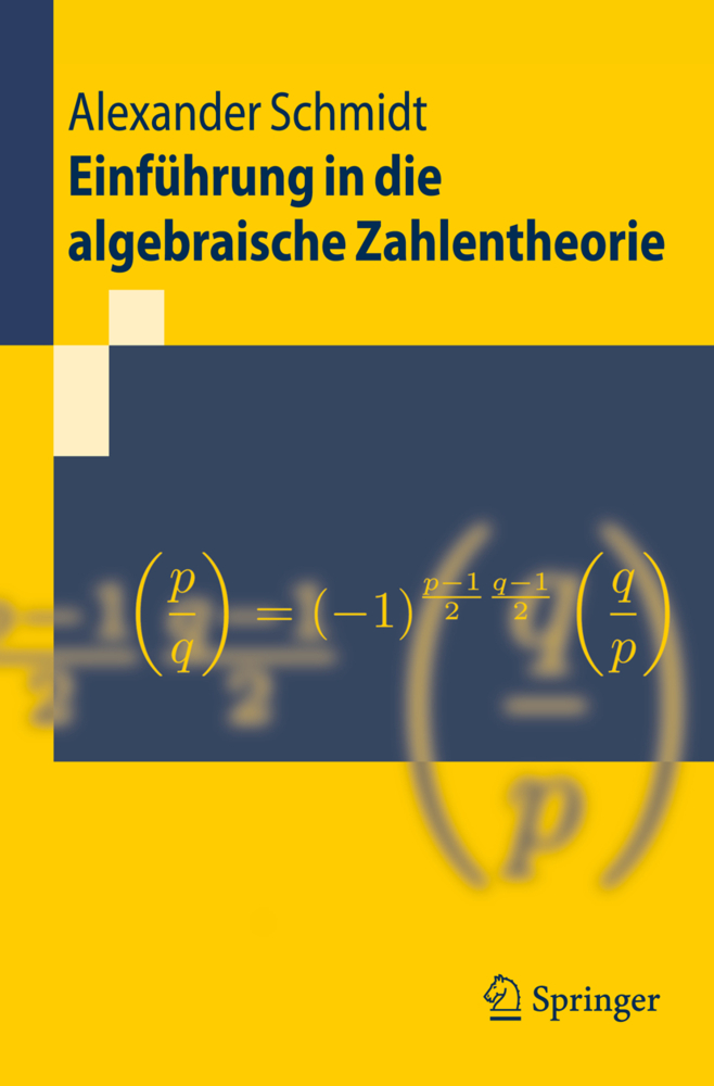 Cover: 9783540459736 | Einführung in die algebraische Zahlentheorie | Alexander Schmidt | xii