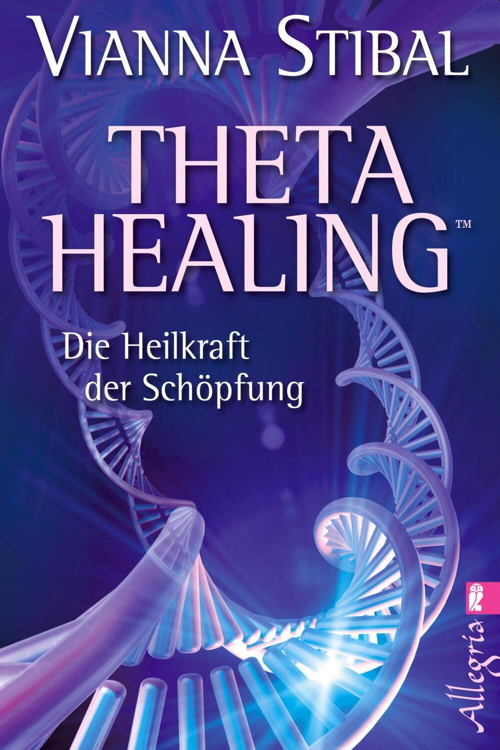 Cover: 9783548745190 | Theta Healing | Vianna Stibal | Taschenbuch | 384 S. | Deutsch | 2011