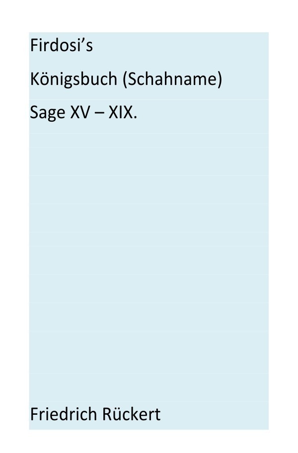 Cover: 9783869314075 | Firdosi's Königsbuch (Schahname) Sage XV - XIX | Friedrich Rückert