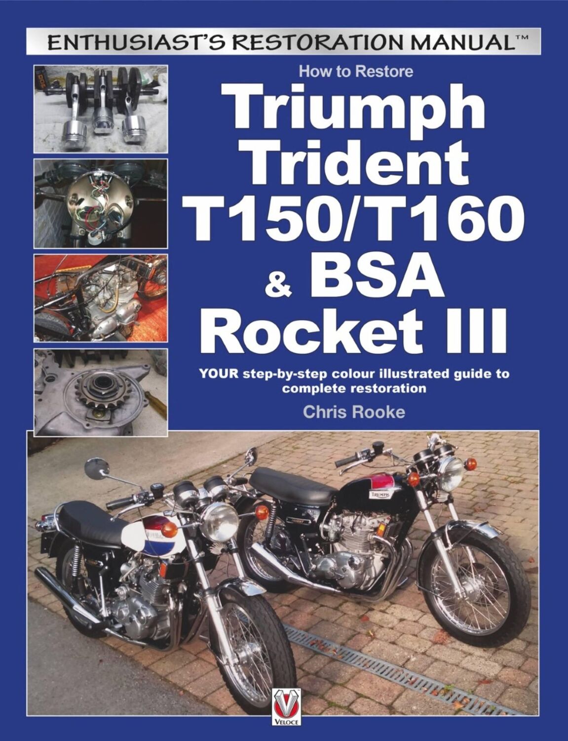 Cover: 9781845848828 | How to Restore Triumph Trident T150/T160 &amp; BSA Rocket III | Rooke