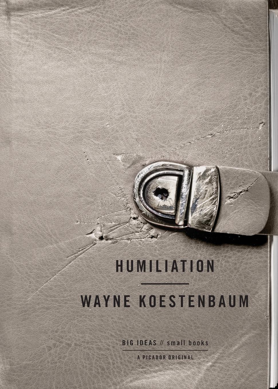 Cover: 9780312429225 | Humiliation | Wayne Koestenbaum | Taschenbuch | Paperback | Englisch