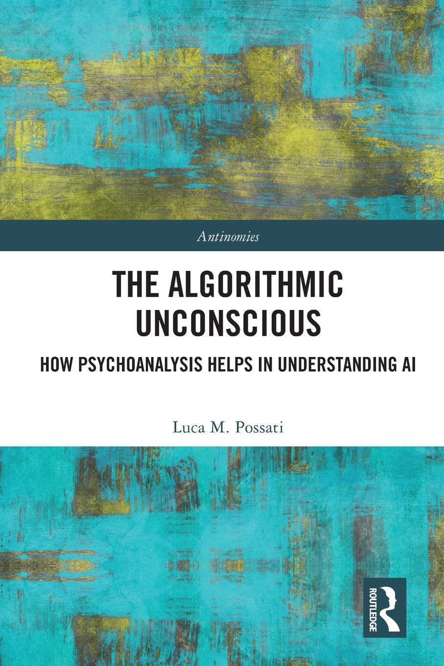 Cover: 9780367694050 | The Algorithmic Unconscious | Luca M. Possati | Taschenbuch | Englisch