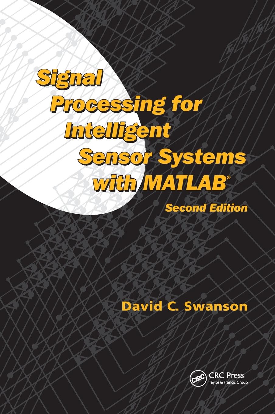 Cover: 9781420043044 | Signal Processing for Intelligent Sensor Systems with MATLAB® | Buch