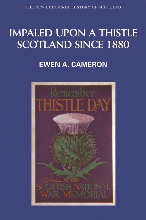 Cover: 9780748613151 | Impaled Upon a Thistle | Scotland since 1880 | Ewen A. Cameron | Buch