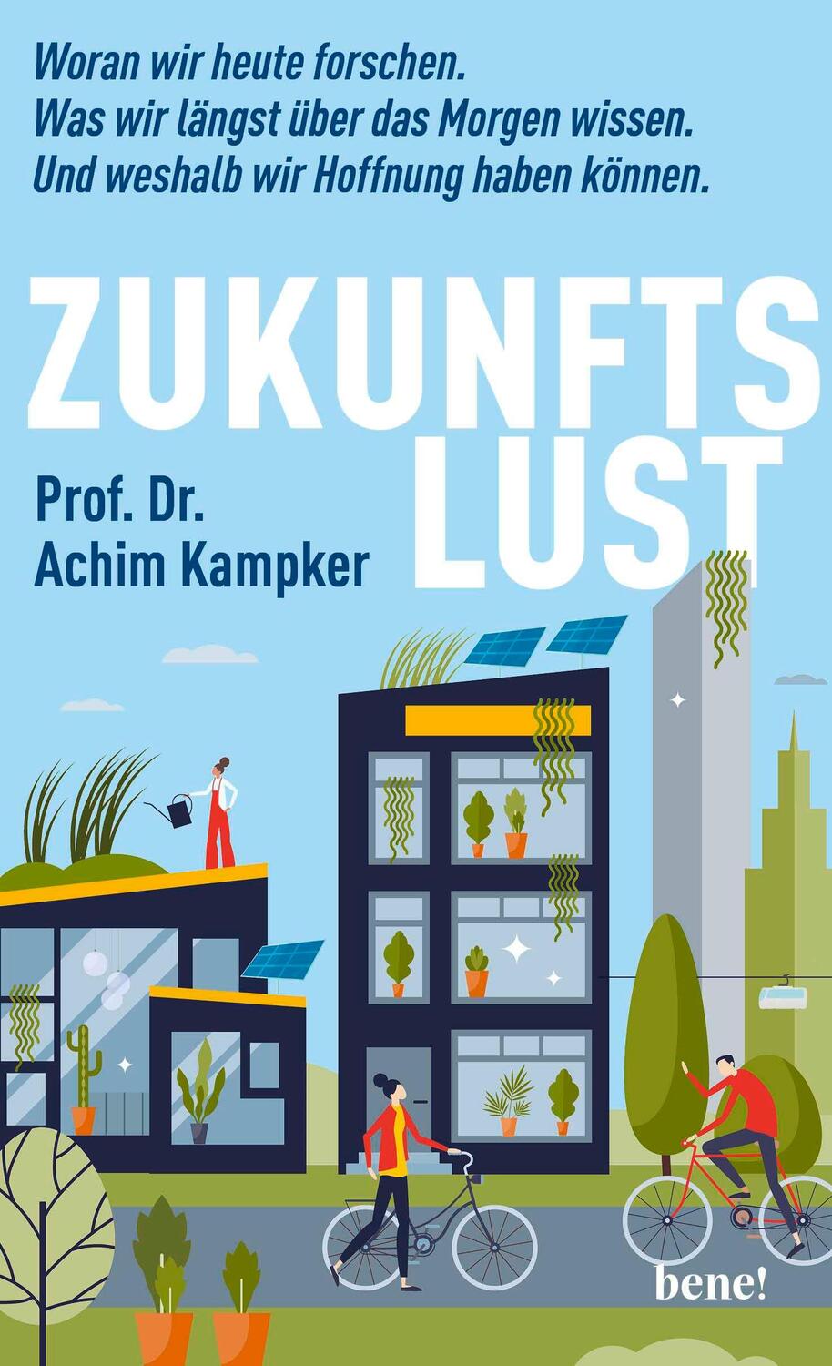 Cover: 9783963402999 | Zukunftslust | Achim Kampker | Buch | 215 S. | Deutsch | 2024 | bene!