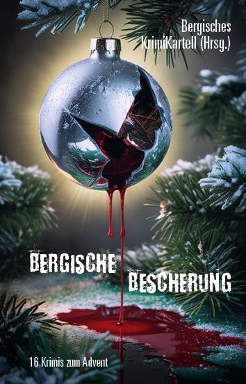 Cover: 9783897963061 | Bergische Bescherung | 16 Krimis zum Advent | Bergisches KrimiKartell