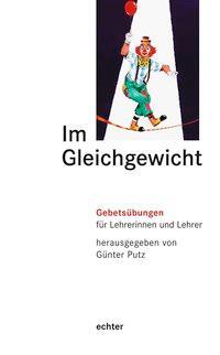 Cover: 9783429030179 | Im Gleichgewicht | Gebetsübungen für Lehrerinnen und Lehrer | Buch