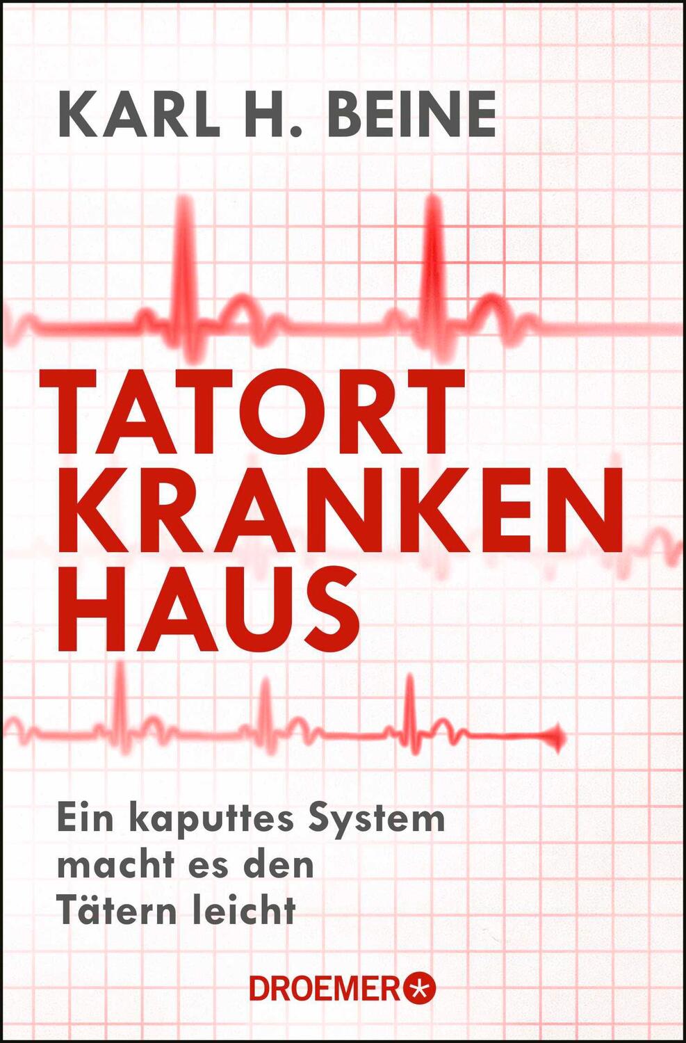 Cover: 9783426301876 | Tatort Krankenhaus | Ein kaputtes System macht es den Tätern leicht