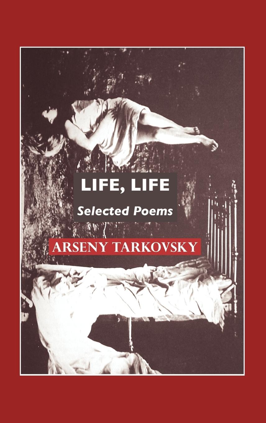 Cover: 9781861712660 | Life, Life | Selected Poems | Arseny Tarkovsky | Buch | Englisch