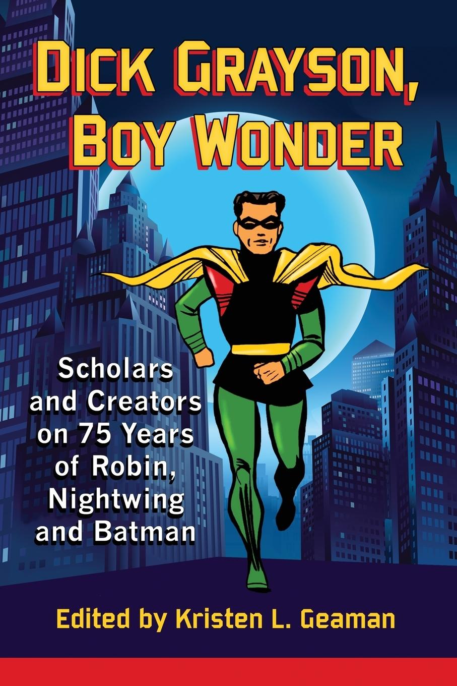 Cover: 9780786497881 | Dick Grayson, Boy Wonder | Kristen L. Geaman | Taschenbuch | Englisch