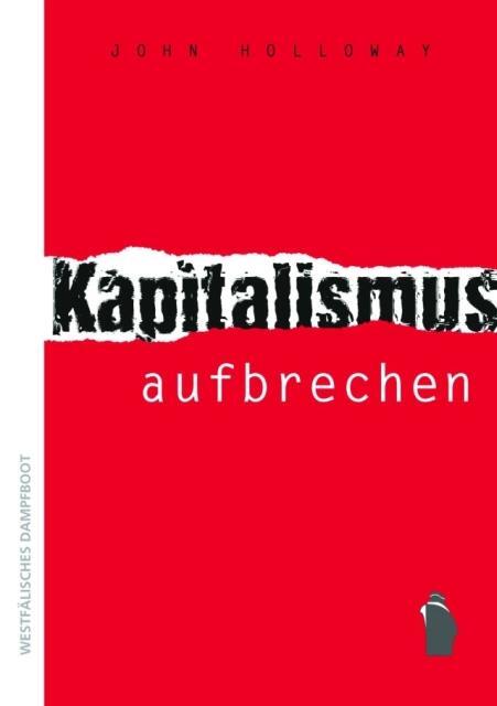 Cover: 9783896918635 | Kapitalismus aufbrechen | John Holloway | Taschenbuch | 276 S. | 2021