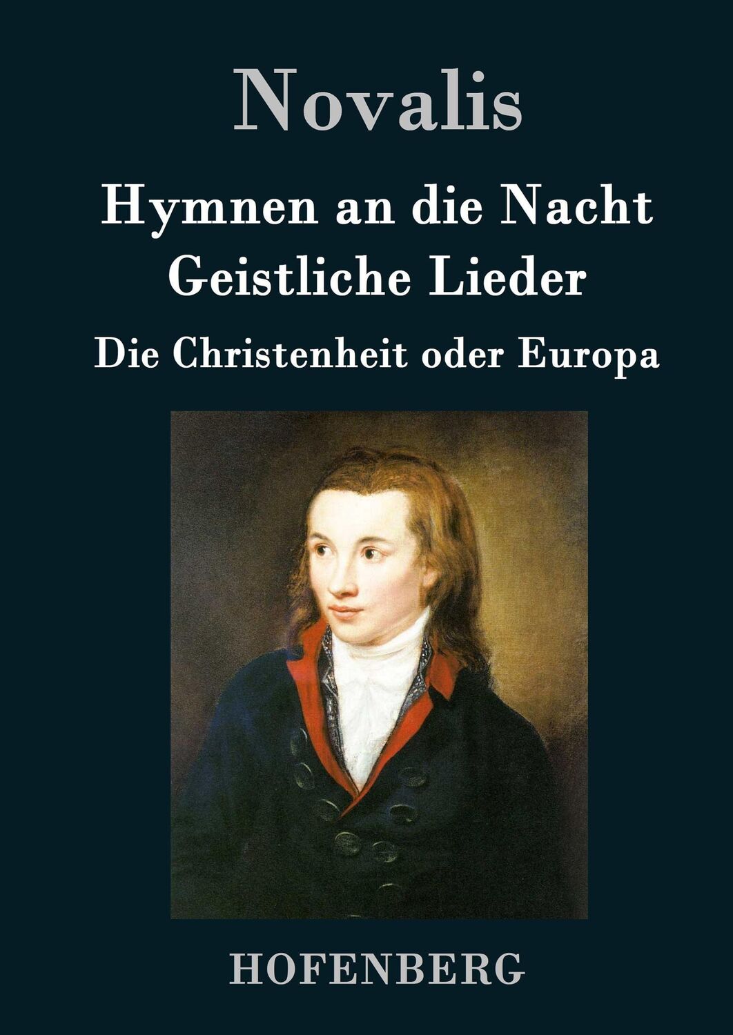 Cover: 9783843091879 | Hymnen an die Nacht / Geistliche Lieder / Die Christenheit oder Europa