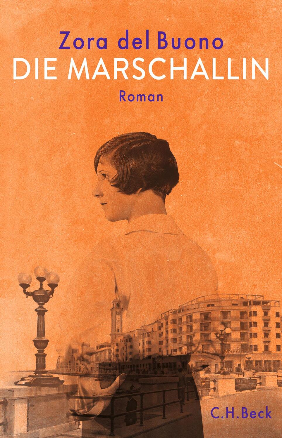 Cover: 9783406754821 | Die Marschallin | Roman | Zora del Buono | Buch | 382 S. | Deutsch