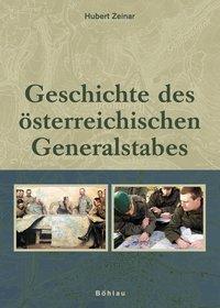 Cover: 9783205774150 | Geschichte des österreichischen Generalstabes | Hubert Zeinar | Buch