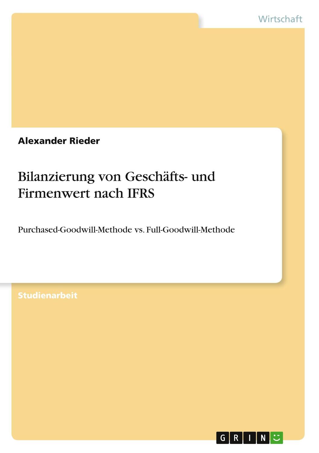 Cover: 9783656069812 | Bilanzierung von Geschäfts- und Firmenwert nach IFRS | Rieder | Buch