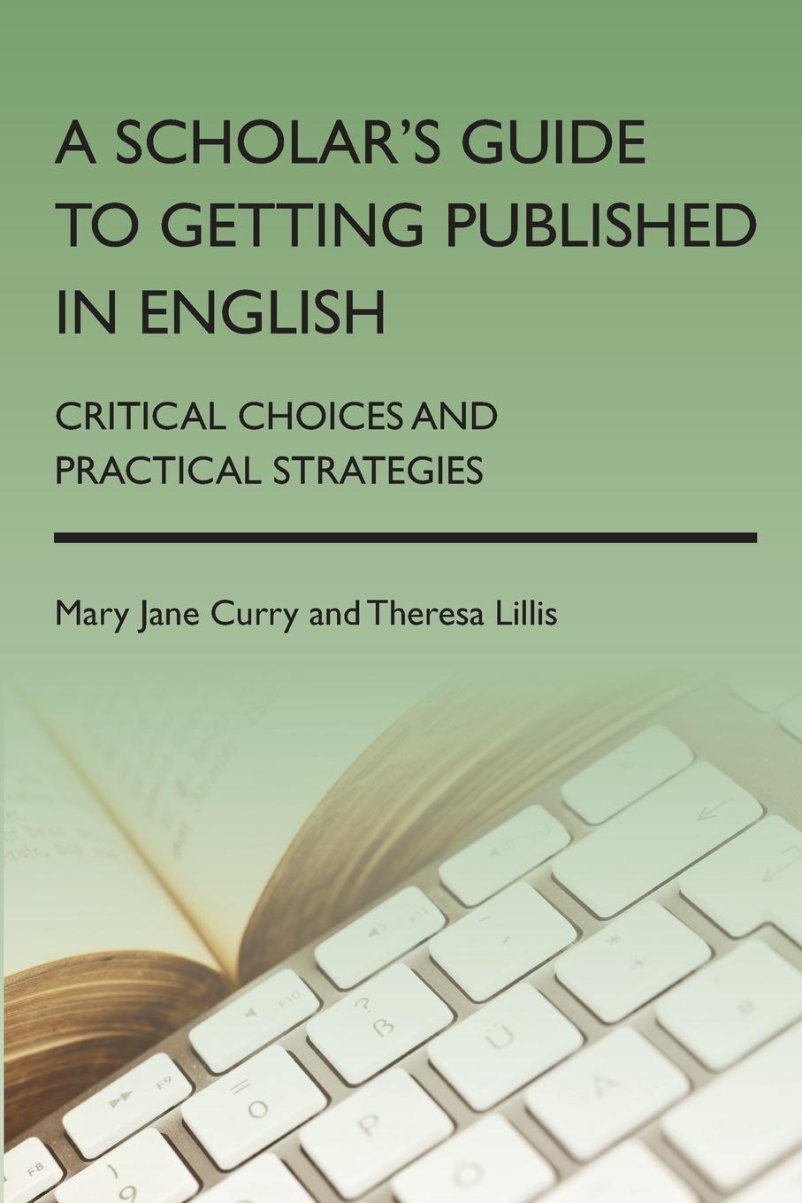 Cover: 9781783090594 | A Scholar's Guide to Getting Published in English | Curry (u. a.)