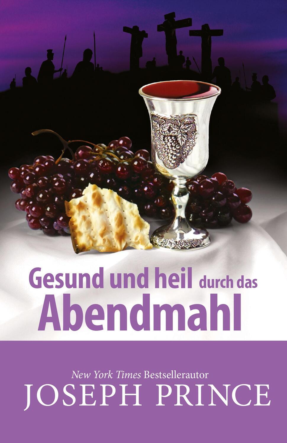 Cover: 9783943597851 | Gesund und heil durch das Abendmahl | Joseph Prince | Taschenbuch