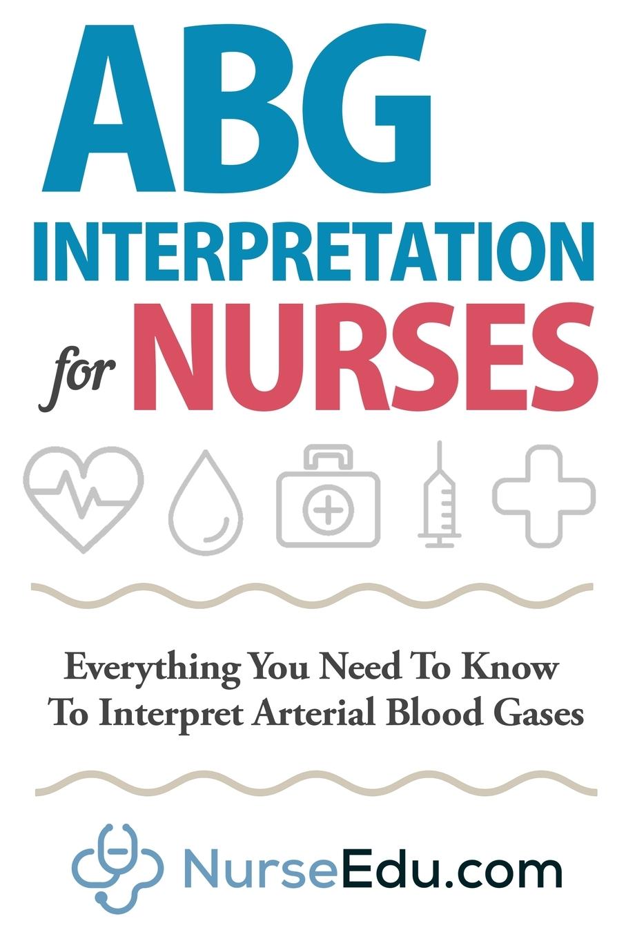 Cover: 9781952914003 | ABG Interpretation for Nurses | Nedu | Taschenbuch | Englisch | 2020