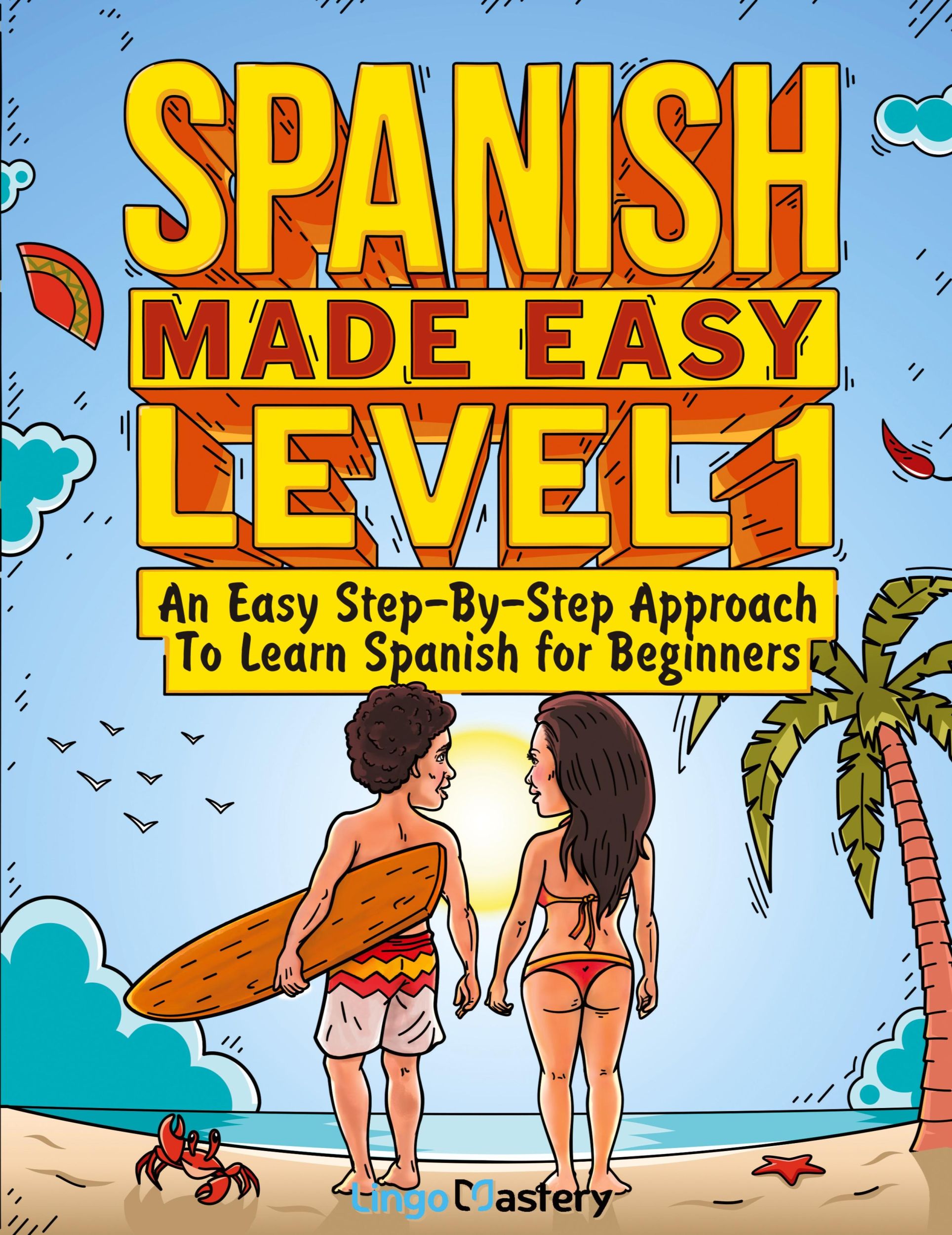 Cover: 9781951949457 | Spanish Made Easy Level 1 | Lingo Mastery | Taschenbuch | Englisch