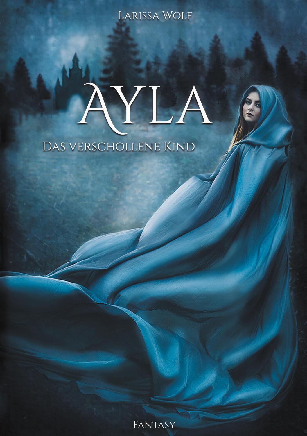 Cover: 9783750402270 | Ayla | Das verschollene Kind | Larissa Wolf | Taschenbuch | Paperback