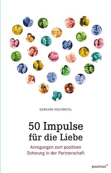 Cover: 9783790218435 | 50 Impulse für die Liebe | Gerhard Nechwatal | Taschenbuch | 184 S.