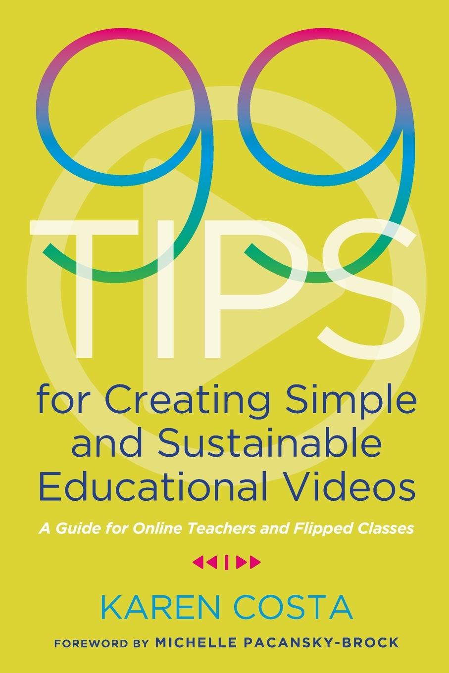 Cover: 9781642670851 | 99 Tips for Creating Simple and Sustainable Educational Videos | Costa