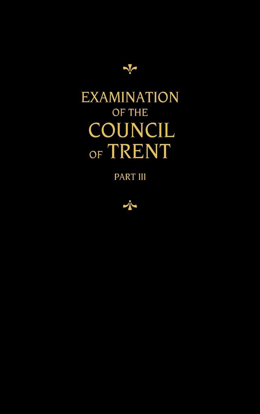 Cover: 9780758675965 | Chemnitz's Works, Volume 3 (Examination of the Council of Trent III)