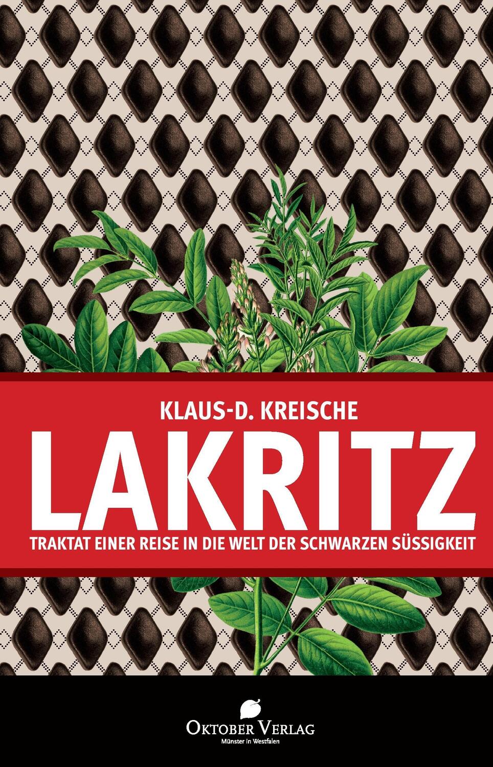 Cover: 9783946938057 | Lakritz - Traktat einer Reise in die Welt der schwarzen Süßigkeit